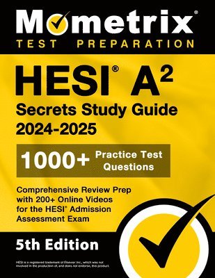 bokomslag Hesi A2 Secrets Study Guide: 1000+ Practice Test Questions, Comprehensive Review Prep with 200+ Online Videos for the Hesi Admission Assessment Exam