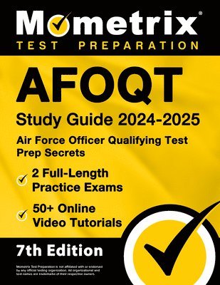 bokomslag Afoqt Study Guide 2024-2025 - Air Force Officer Qualifying Test Prep Secrets, 2 Full-Length Practice Exams, 50+ Online Video Tutorials: [7th Edition]