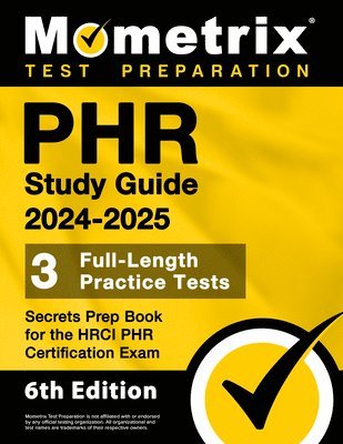 bokomslag Phr Study Guide 2024-2025 - 3 Full-Length Practice Tests, Secrets Prep Book for the Hrci Phr Certification Exam