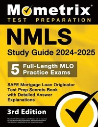 bokomslag Nmls Study Guide 2024-2025 - 5 Full-Length Mlo Practice Exams, Safe Mortgage Loan Originator Test Prep Secrets Book with Detailed Answer Explanations: