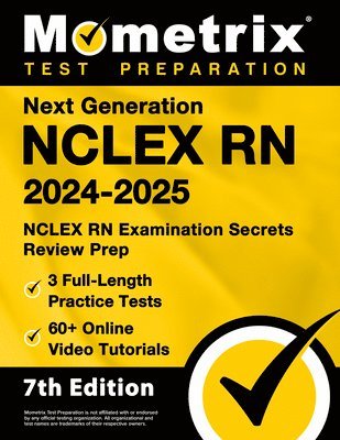 bokomslag Next Generation NCLEX RN 2024-2025 - 3 Full-Length Practice Tests, 60+ Online Video Tutorials, NCLEX RN Examination Secrets Review Prep: [7th Edition]