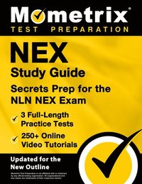 bokomslag Nex Study Guide - 3 Full-Length Practice Tests, 250+ Online Video Tutorials, Secrets Prep for the Nln Nex Exam