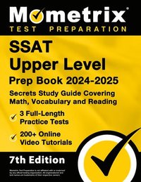 bokomslag SSAT Upper Level Prep Book 2024-2025 - 3 Full-Length Practice Tests, 200+ Online Video Tutorials, Secrets Study Guide Covering Math, Vocabulary and Re