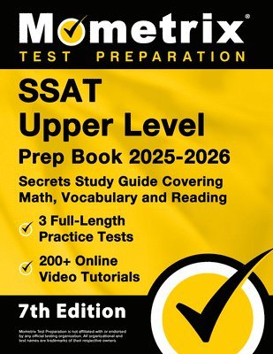 bokomslag SSAT Upper Level Prep Book 2025-2026 - 3 Full-Length Practice Tests, 200+ Online Video Tutorials, Secrets Study Guide Covering Math, Vocabulary and Reading