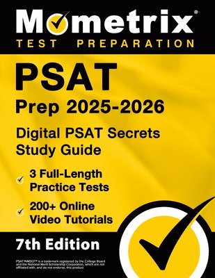 bokomslag PSAT Prep 2025-2026 - 3 Full-Length Practice Tests, 200+ Online Video Tutorials, Digital PSAT Secrets Study Guide