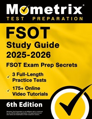 Fsot Study Guide 2025-2026 - 3 Full-Length Practice Tests, 175+ Online Video Tutorials, Fsot Exam Prep Secrets: [6th Edition] 1