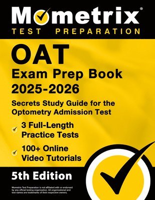 bokomslag OAT Exam Prep Book 2025-2026 - 3 Full-Length Practice Tests, 100+ Online Video Tutorials, Secrets Study Guide for Optometry Admission: [5th Edition]