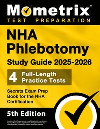 bokomslag Nha Phlebotomy Study Guide 2025-2026 - 4 Full-Length Practice Tests, Secrets Exam Prep Book for the Nha Certification: [5th Edition]