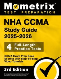 bokomslag Nha Ccma Study Guide 2025-2026 - 4 Full-Length Practice Tests, Ccma Exam Prep Book Secrets with Step-By-Step Video Tutorials: [3rd Edition]