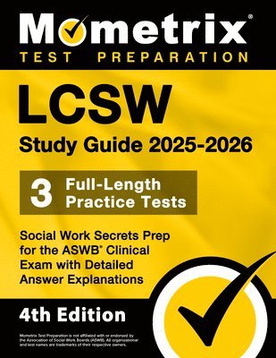 bokomslag Lcsw Study Guide 2025-2026 - 3 Full-Length Practice Tests, Social Work Secrets Prep for the ASWB Clinical Exam with Detailed Answer Explanations: [4th