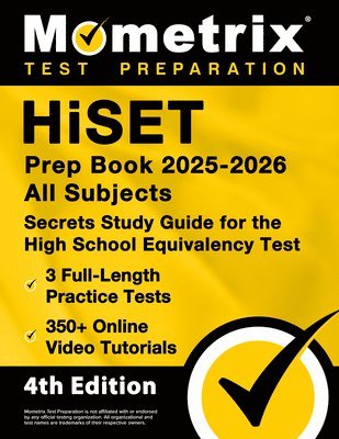 bokomslag Hiset Prep Book 2025-2026 All Subjects - 3 Full-Length Practice Exams, 350+ Online Video Tutorials, Secrets Study Guide for the High School Equivalenc