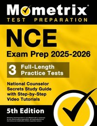 bokomslag NCE Exam Prep 2025-2026 - 3 Full-Length Practice Tests, National Counselor Secrets Study Guide with Step-by-Step Video Tutorials: [5th Edition]