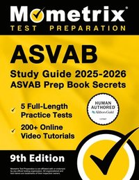 bokomslag ASVAB Study Guide 2025-2026 - 5 Full-Length Practice Tests, 200+ Online Video Tutorials, ASVAB Prep Book Secrets: [Human Authored Certified]