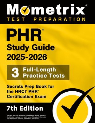 bokomslag Phr Study Guide 2025-2026 - 3 Full-Length Practice Tests, Secrets Prep Book for the Hrci Phr Certification Exam: [7th Edition]