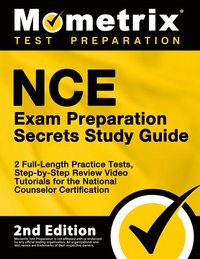 bokomslag Nce Exam Preparation Secrets Study Guide - 2 Full-Length Practice Tests, Step-By-Step Review Video Tutorials for the National Counselor Certification: