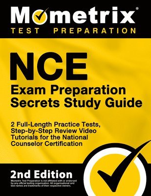 bokomslag Nce Exam Preparation Secrets Study Guide - 2 Full-Length Practice Tests, Step-By-Step Review Video Tutorials for the National Counselor Certification: