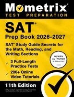 Matthew Bowling - SAT Prep Book 2026-2027 - 3 Full-Length Practice Tests, 200+ Online Video Tutorials, SAT Study Guide Secrets for the Math, Reading, and Writing Sectio, Häftad