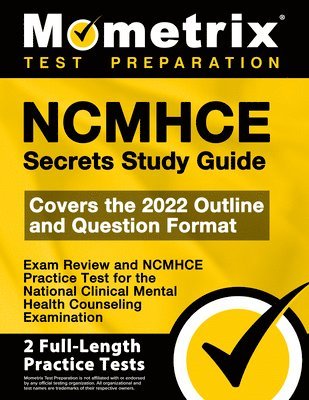 bokomslag Ncmhce Secrets Study Guide 2024-2025 - Exam Review and Ncmhce Practice Test for the National Clinical Mental Health Counseling Examination: [2nd Editi