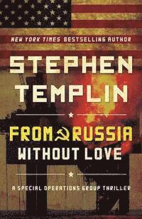 bokomslag From Russia Without Love: A Special Operations Group Thriller