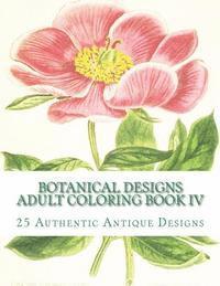 Botanical Designs Adult Coloring Book IV 1