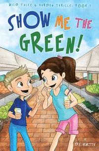 bokomslag Show Me The Green!: Education Edition