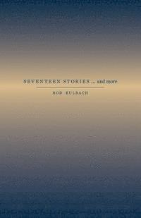 SEVENTEEN STORIES...and more 1