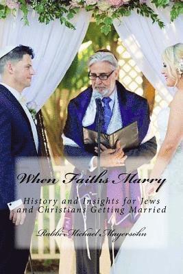 bokomslag When Faiths Marry: History and Insights for Jews and Christians Getting Married
