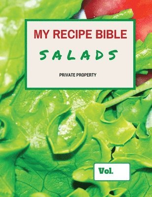 My Recipe Bible - Salads: Private Property 1