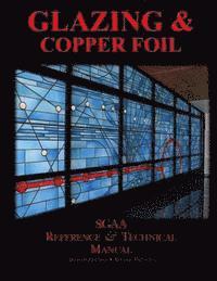 Chapters Eight & Nine: Glazing & Copperfoil 1