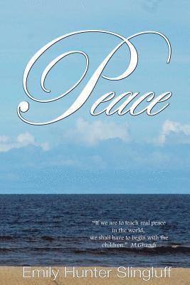 Emily Hunter Slingluff - Peace, Häftad