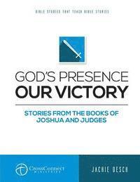 bokomslag God's Presence Our Victory: Stories from the Books of Joshua and Judges