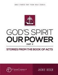 bokomslag God's Spirit Our Power Part 2: Stories from the Book of Acts