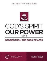 bokomslag God's Spirit Our Power Part 2: Stories from the Book of Acts