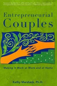 bokomslag Entrepreneurial Couples: Making It Work at Work and at Home