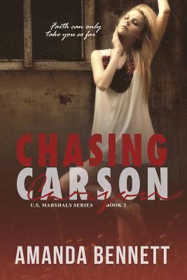 Amanda Bennett - Chasing Carson (U.S. Marshal Series #2), Häftad