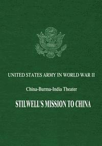 bokomslag Stilwell's Mission to China