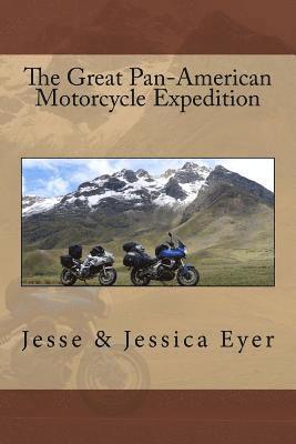 The Great Pan-American Motorcycle Expedition 1