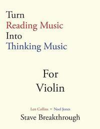 bokomslag Turn Reading Music Into Thinking Music For VIOLIN