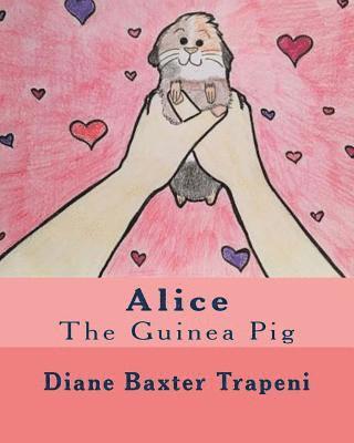 bokomslag Alice the Guinea Pig