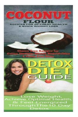 Emma Rose - Coconut: Detox Diet: Gluten Free Recipes for Celiac Disease, Wheat Free & Paleo Free; Detox Cleanse Diet to Lose Belly Fat & Increase Energy, Häftad