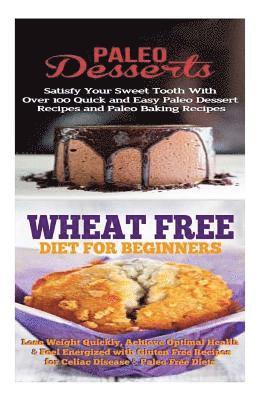 Emma Rose - Paleo Desserts: Sugar Detox: Gluten Free for Paleo Baking & Paleo Beginners; Detox Cleanse to Heal the Sugar Addiction, Lose Belly Fat & Increase Ener, Häftad