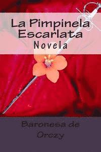 bokomslag La Pimpinela Escarlata: Novela