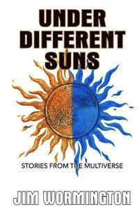 bokomslag Under Different Suns: Stories from the Multiverse