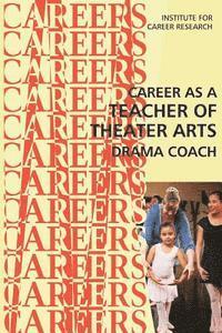 bokomslag Career as a Teacher of Theater Arts: Drama Coach