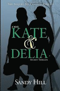 bokomslag Kate & Delia: Secret Threads