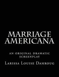 bokomslag Marriage Americana: an original dramatic screenplay