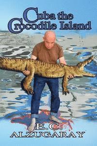 bokomslag Cuba the Crocodile Island