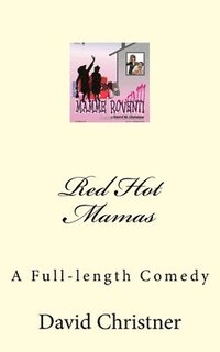 bokomslag Red Hot Mamas: A Full-length Comedy