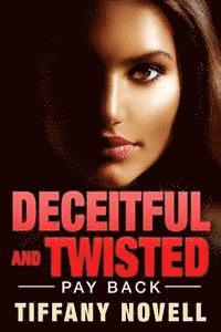 bokomslag Deceitful And Twisted: -Payback