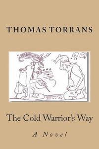 The Cold Warrior's Way 1